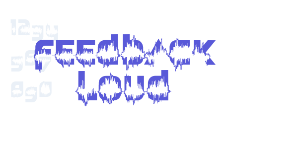 Feedback Loud font free