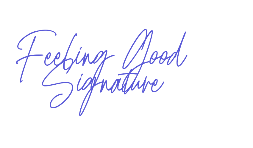 Feeling Good Signature Font