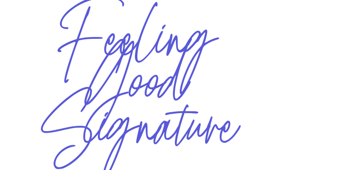 Feeling Good Signature Font