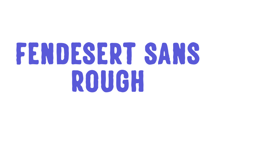 Fendesert Sans Rough Font Download