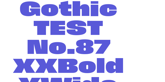 Field Gothic TEST No.87 XXBold XWide Font Download