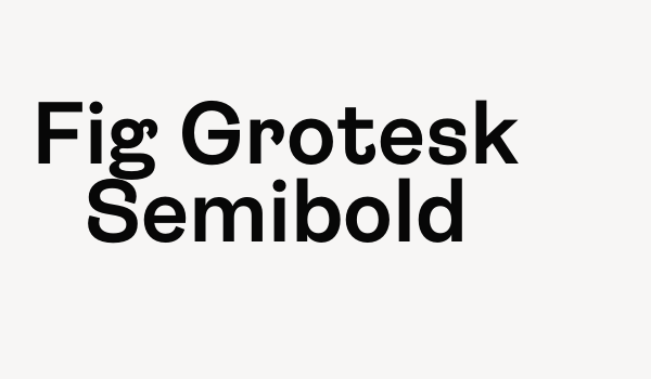 Fig Grotesk Semibold Font