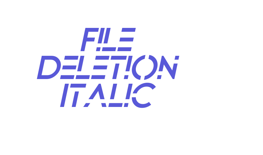 File Deletion Italic Font Download