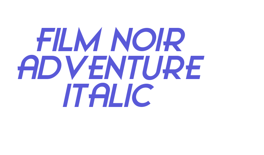 Film Noir Adventure Italic Font Download