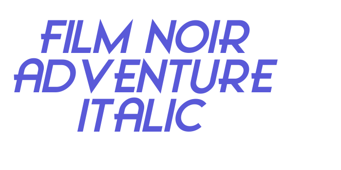 Film Noir Adventure Italic Font Download