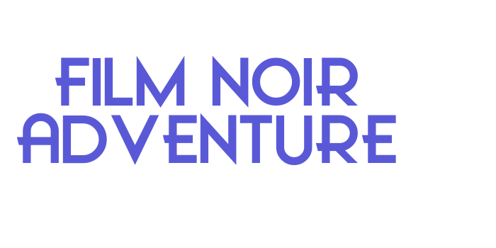 Film Noir Adventure Font Download