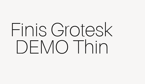 Finis Grotesk DEMO Thin Font