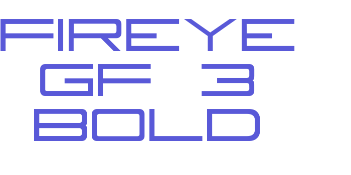 Fireye GF 3 Bold Font