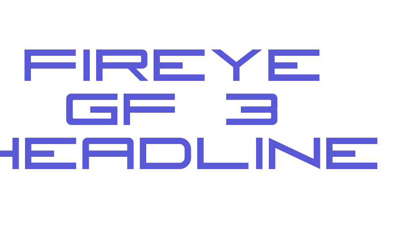 Fireye GF 3 Headline Font