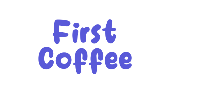 First Coffee Font