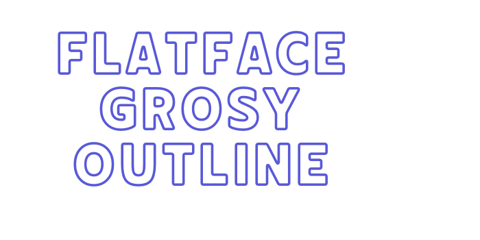 Flatface Grosy Outline Font Download