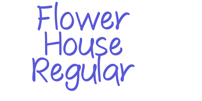 Flower House Regular Font