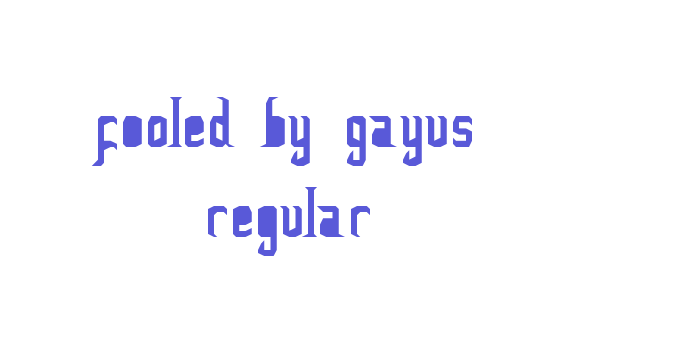 FoOleD bY GaYUs Regular Font