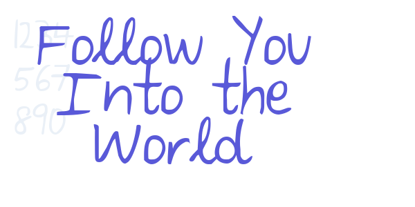 Follow You Into the World font free