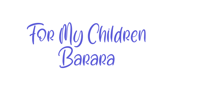 For My Children Barara Font Download