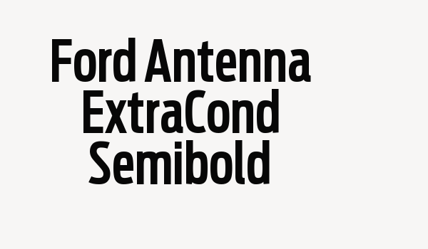 Ford Antenna ExtraCond Semibold Font