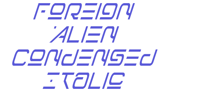 Foreign Alien Condensed Italic Font Download