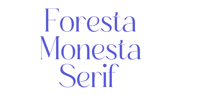 Foresta Monesta Serif Font