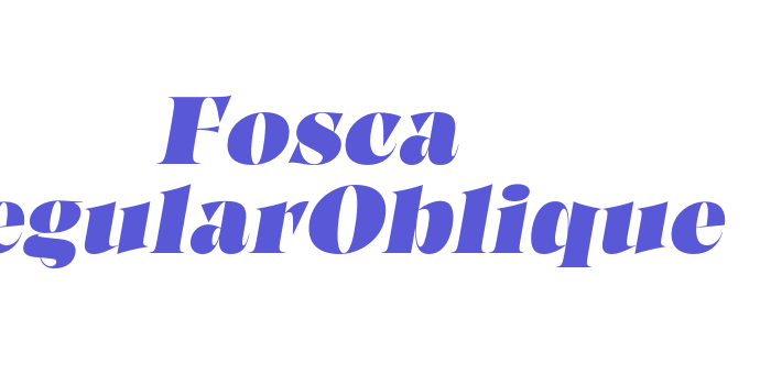 Fosca RegularOblique Font Download