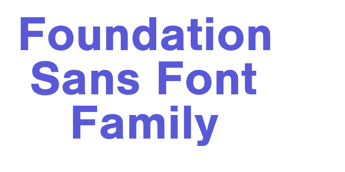 Foundation Sans Font Family Font