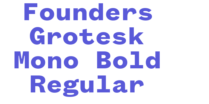 Founders Grotesk Mono Bold Regular Font Download