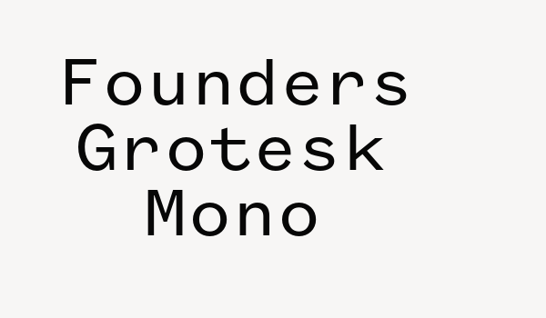 Founders Grotesk Mono Font