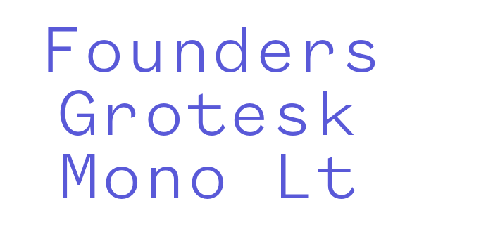 Founders Grotesk Mono Lt Font