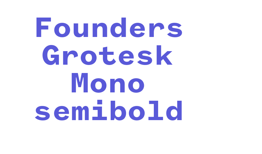 Founders Grotesk Mono semibold Font Download