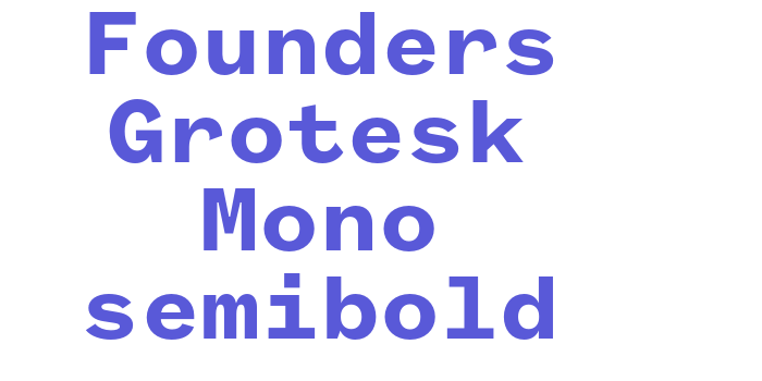 Founders Grotesk Mono semibold Font Download