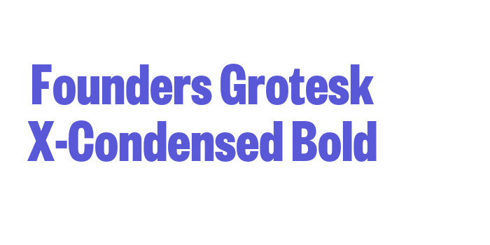 Founders Grotesk X-Condensed Bold Font Download