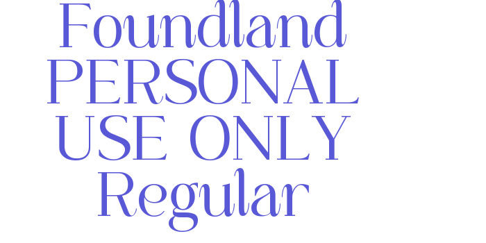 Foundland PERSONAL USE ONLY Regular Font Download