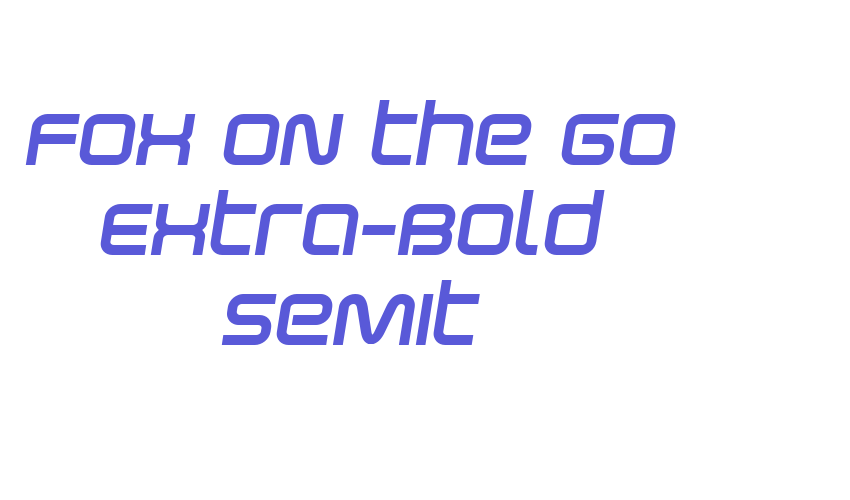 Fox on the Go Extra-Bold SemIt Font Download