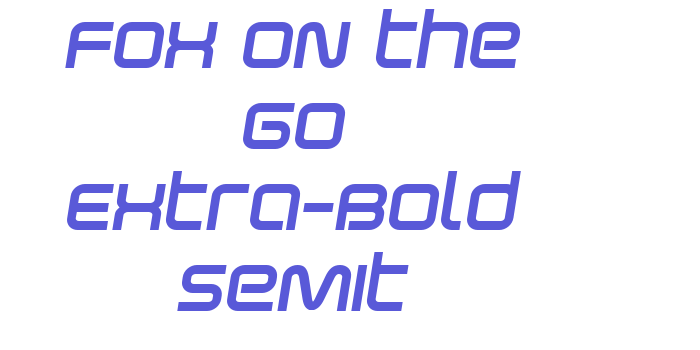 Fox on the Go Extra-Bold SemIt Font Download