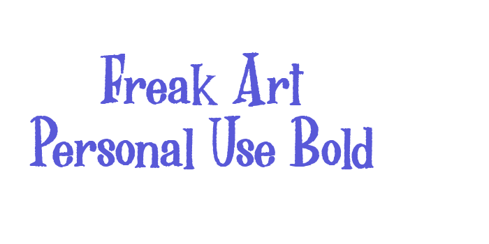 Freak Art Personal Use Bold Font