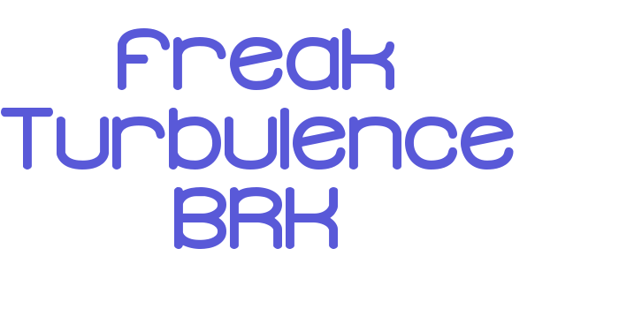 Freak Turbulence BRK Font