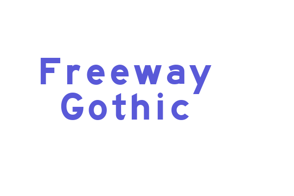 Freeway Gothic Font