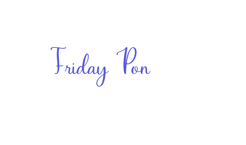 Friday Pon Font