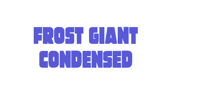 Frost Giant Condensed Font Download