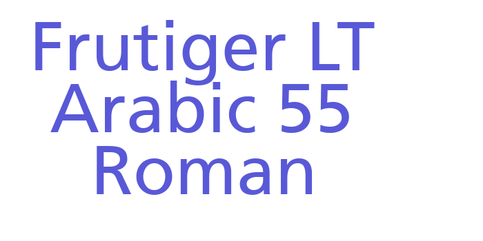 Frutiger LT Arabic 55 Roman Font