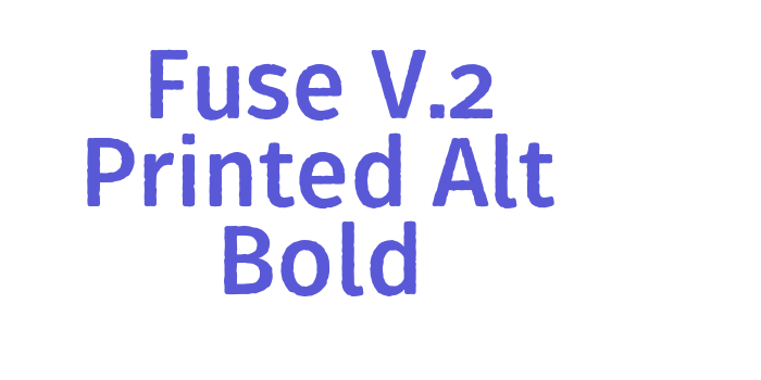 Fuse V.2 Printed Alt Bold Font Download