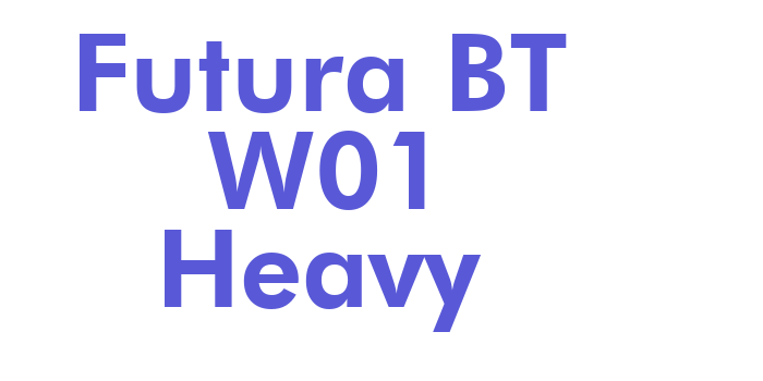 Futura BT W01 Heavy Font