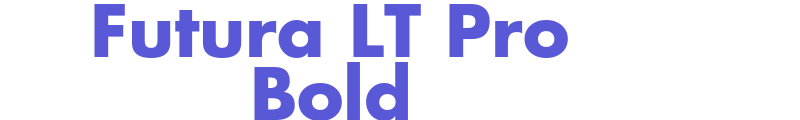 Futura LT Pro Bold