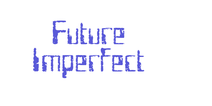 Future Imperfect Font