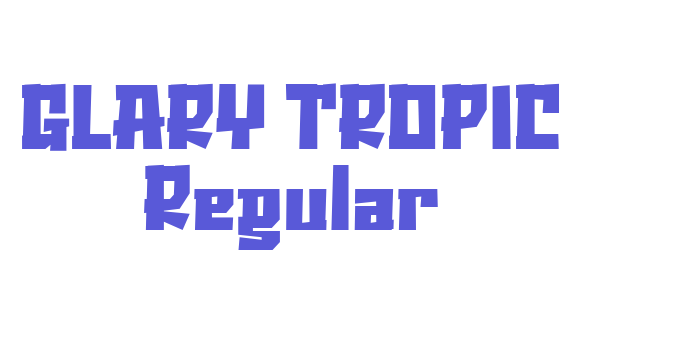 GLARY TROPIC Regular Font Download