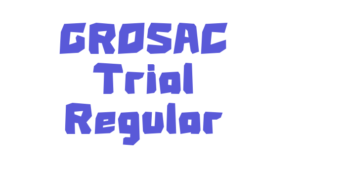 GROSAC Trial Regular Font Download