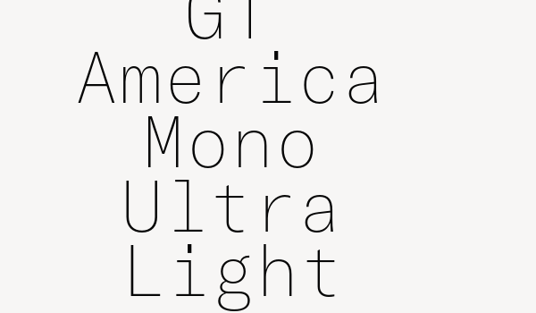 GT America Mono Ultra Light Font