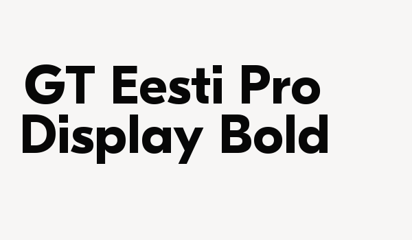 GT Eesti Pro Display Bold Font