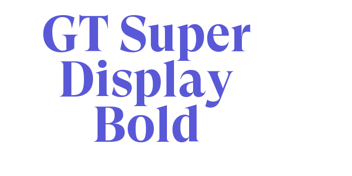 GT Super Display Bold Font