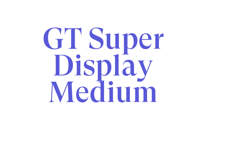 GT Super Display Medium Font Download