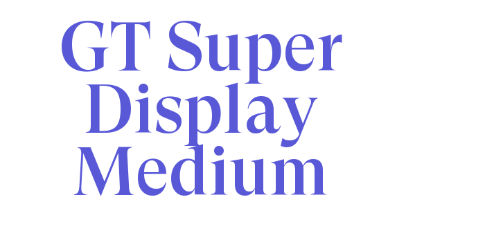 GT Super Display Medium Font